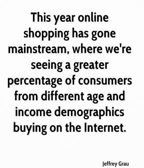 jeffrey-grau-quote-this-year-online-shopping-has-gone-mainstream.jpg